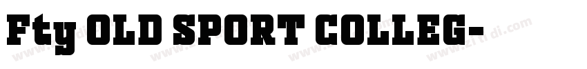 Fty OLD SPORT COLLEG字体转换 Fty OLD SPORT COLLEG字体转换